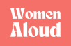 WOMEN ALOUD