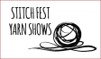 Stitch Fest Yarn Shows