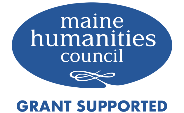 Maine Humanities Council Grant Supported