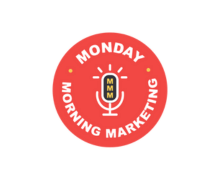 Monday Morning Marketing Podcast