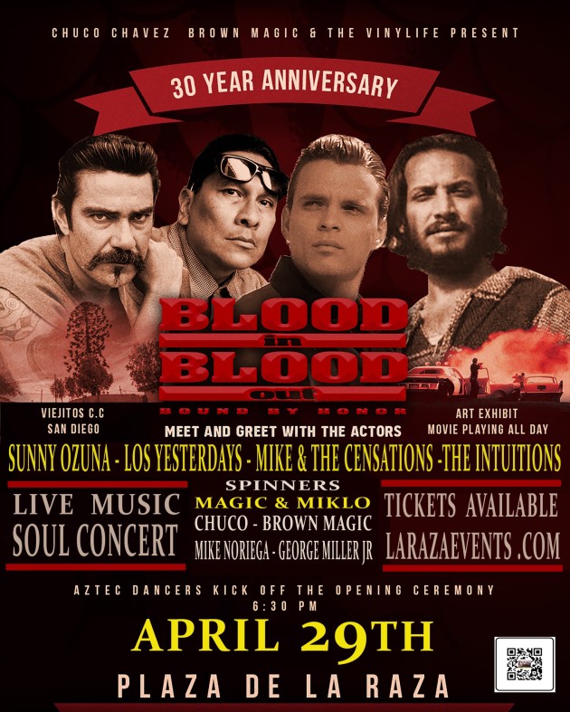 BLOOD IN BLOOD OUT / CONCERT – Blood In Blood Out 30 Yr Anniversary – PLAZA  DE LA RAZA, Sat 29 Apr 2023 6:00 PM - 1:00 AM