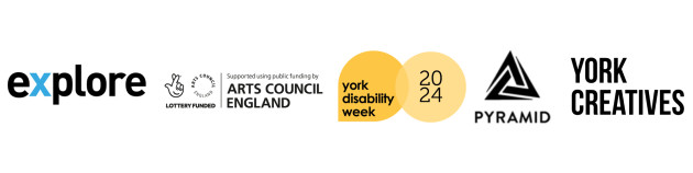 A banner image of logos for Explore York, Arts Council England, York Disability Week and York Creatives