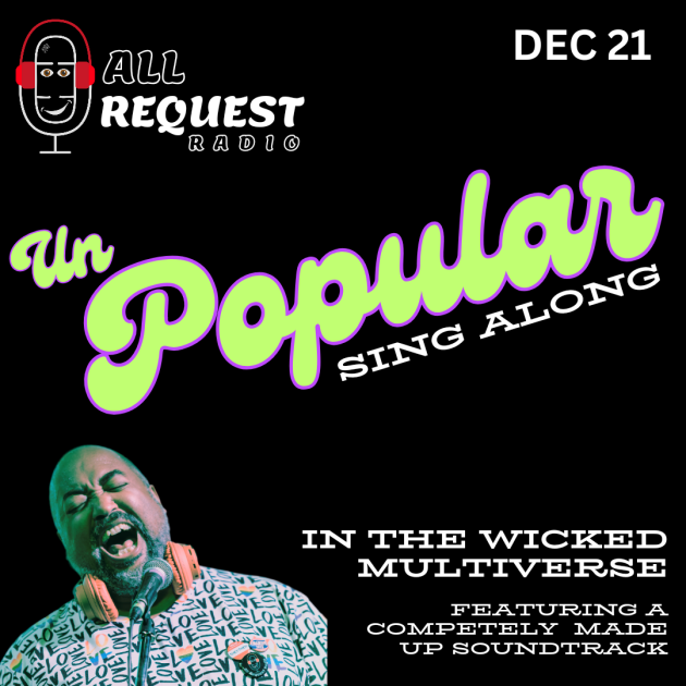 unPopular sing along at All Request Radio, December 21