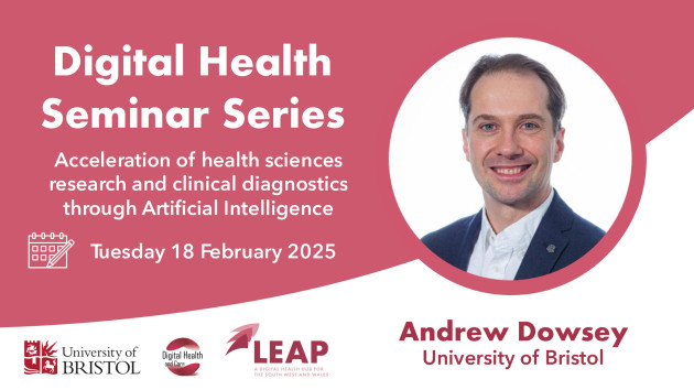 Text graphic: Digital Health Seminar Series. Acceleration of health sciences research and clinical diagnostics through Artificial Intelligence. Tuesday 18 February 2025. Photograph of Andrew Dowsey is in a circle on the right.