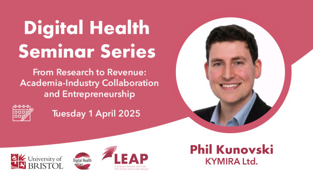 Digital Health Seminar Series: From Research to Revenue: Academia-Industry Collaboration and Entrepreneurship. Tuesday 1 April 2025. Phil Kunovski, KYMIRA Ltd.