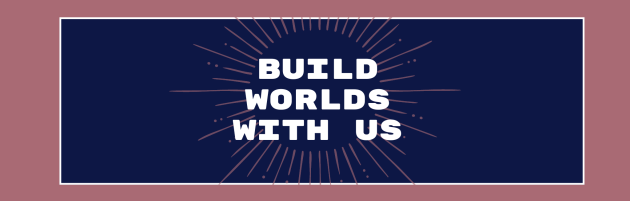 Build Worlds With Us on a blue background with a pink starburst pattern