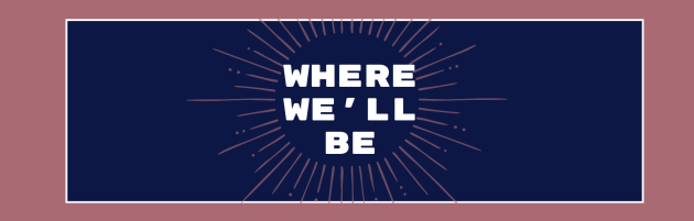Where We'll Be on a blue background with a pink starburst pattern