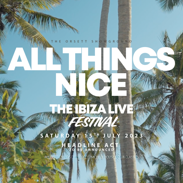 All Things Nice | Ibiza Live Festival 2023