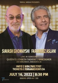 SIAVASH GHOMAYSHI - FARAMARZ ASLANI - Queen Elizabeth Theatre Vancouver " July 16th " image