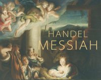 Handel: Messiah -  Choir of The Queen's College, Oxford & Academy of Ancient Music image
