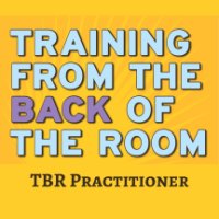Trainer Certification Course (TCC): How to Present the "Training from the BACK of the Room" (TBR) Practitioner Class image