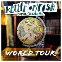 Kettle of Fish - World Tour image