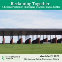 Reckoning Together: A Reconstructionist Pilgrimage Towards Racial Justice image