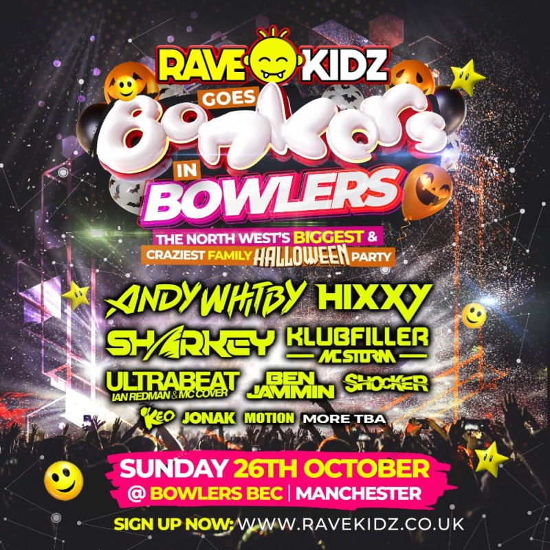 Bonkers Rave Buy tickets – RAVE KIDZ goes BONKERS COMPETITION – BOWLERS, MANCHESTER
