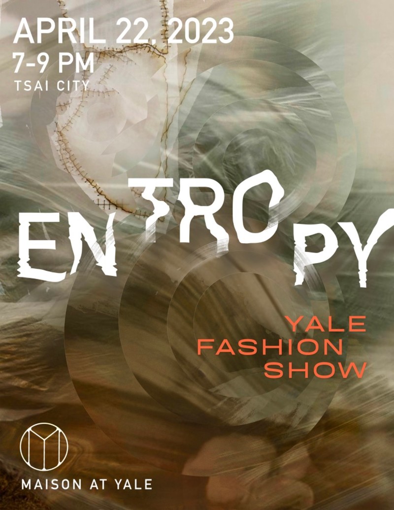 Buy tickets Yale Fashion Show 2023 Entropy Tsai Center for