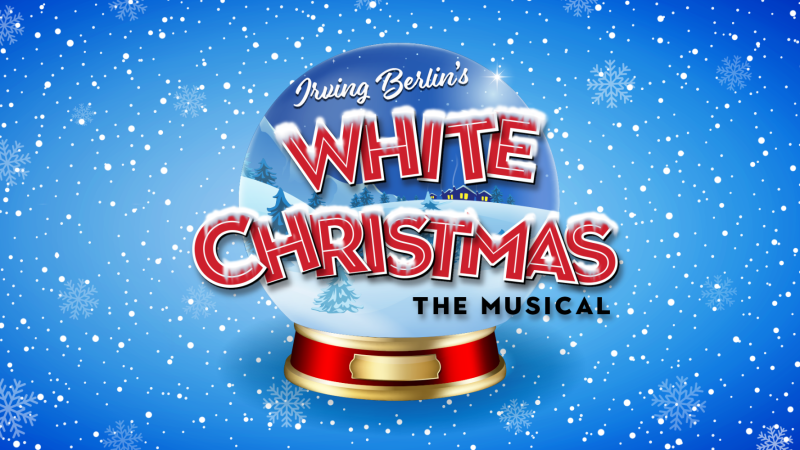 Buy tickets for WHITE CHRISTMAS! – WHITE CHRISTMAS - The Musical