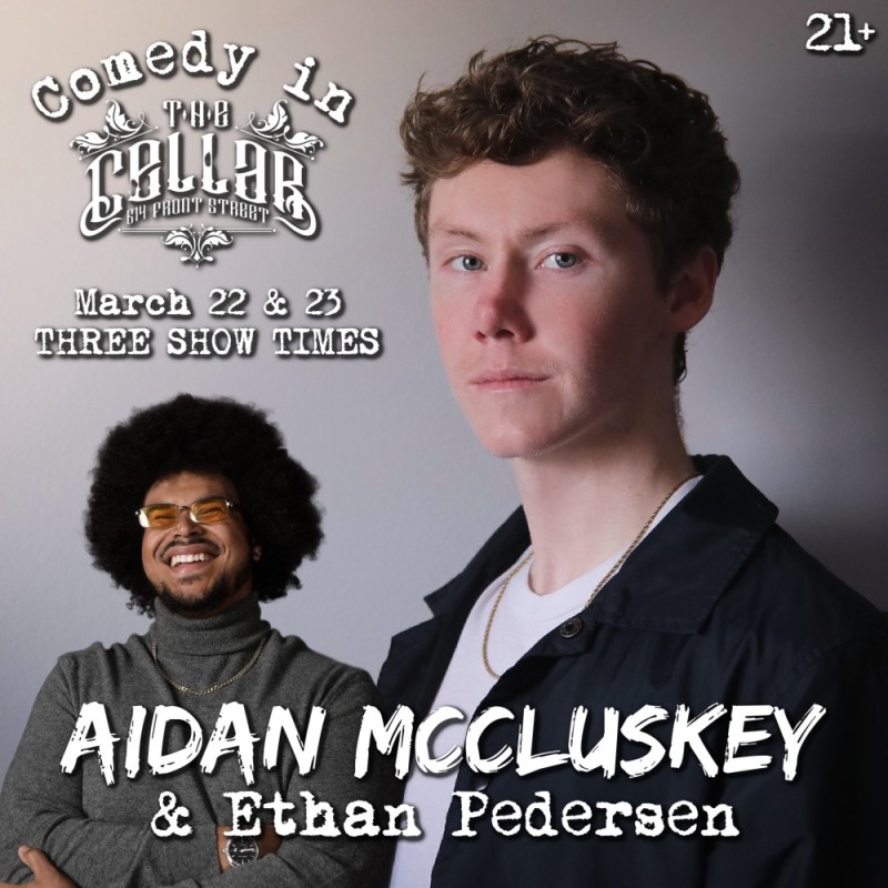 Buy Tickets – Comedy in the Cellar - Aidan McCluskey & Ethan Pedersen ...