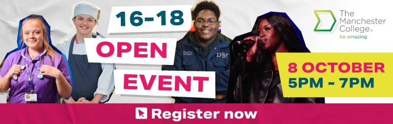 Manchester Open Learning Register here – The Manchester College 16-18 Open Event - Openshaw ...