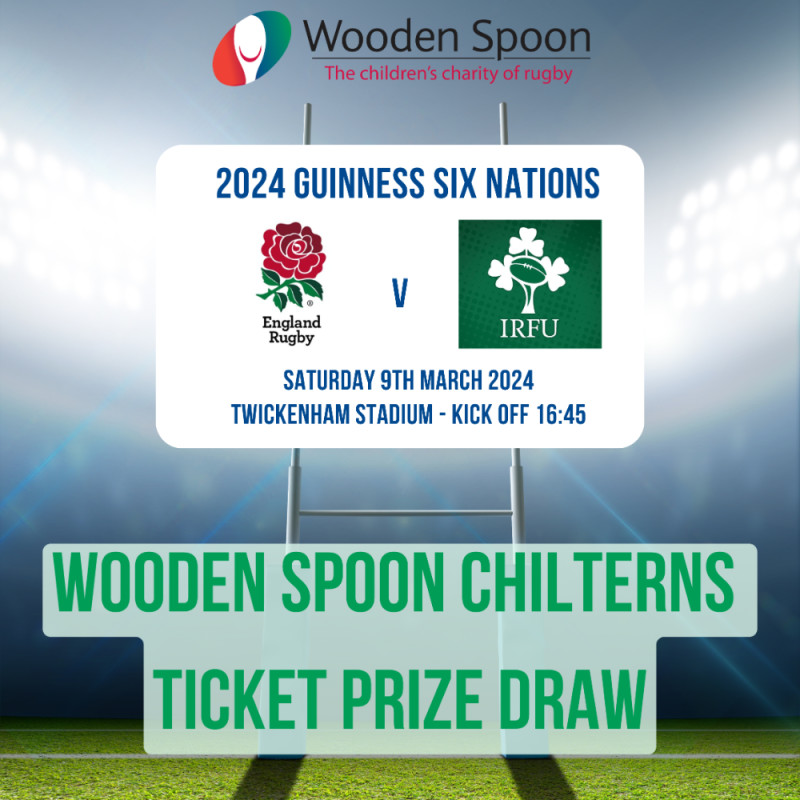 ENTER HERE Wooden Spoon Chilterns Prize Draw England V Ireland Six