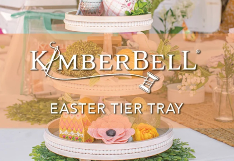 Register Now! – Kimberbell Easter Tier Tray Embroidery Event 